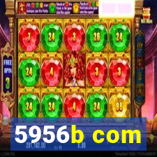 5956b com